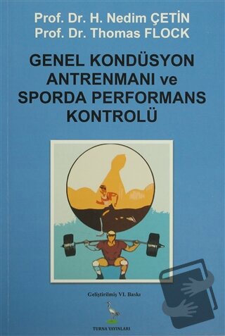 Genel Kondüsyon Antrenmanı ve Sporda Performans Kontrolü - H. Nedim Çe