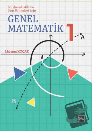 Genel Matematik 1 - Mahmut Koçak - Nisan Kitabevi - Fiyatı - Yorumları