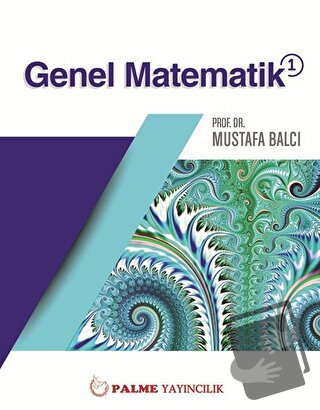 Genel Matematik 1 - Mustafa Balcı - Palme Yayıncılık - Fiyatı - Yoruml