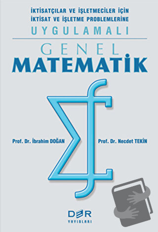 Genel Matematik İktisatçılar ve İşletmeciler İçin İktisat ve İşletme P