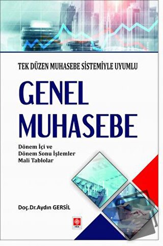 Genel Muhasebe - Tek Düzen Muhasebe Sistemiyle Uyumlu - Aydın Gersil -