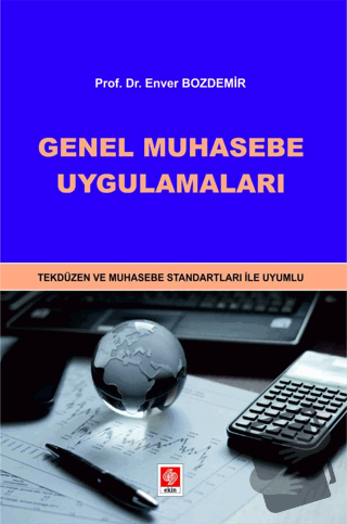 Genel Muhasebe Uygulamaları - Enver Bozdemir - Ekin Basım Yayın - Fiya