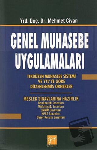 Genel Muhasebe Uygulamaları - Mehmet Civan - Gazi Kitabevi - Fiyatı - 