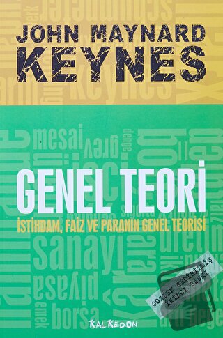 Genel Teori İstihdam Faiz ve Paranın Genel Teorisi - John Maynard Keyn