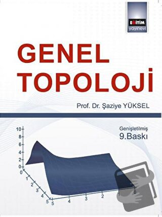 Genel Topoloji - Şaziye Yüksel - Eğitim Yayınevi - Ders Kitapları - Fi