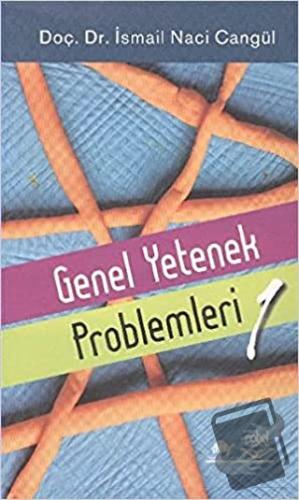 Genel Yetenek Problemleri - İsmail Naci Cangül - Nobel Akademik Yayınc