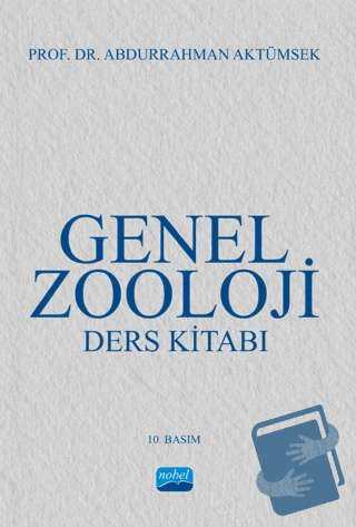 Genel Zooloji Ders Kitabı - Abdurrahman Aktümsek - Nobel Akademik Yayı