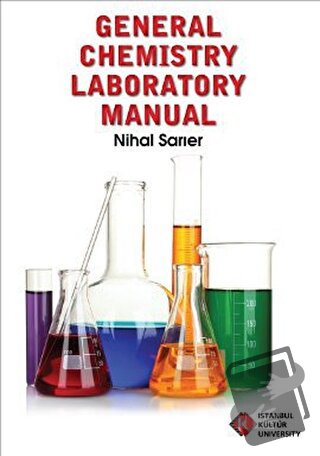 General Chemistry Laboratory Manual - Nihal Sarıer - İstanbul Kültür Ü