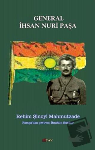 General İhsan Nuri Paşa - Rehim Şinoyi Mahmutzade - Sitav Yayınevi - F