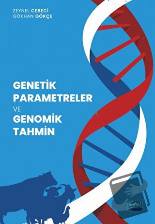 Genetik Parametreler ve Genomik Tahmin - Zeynel Cebeci - Nobel Akademi