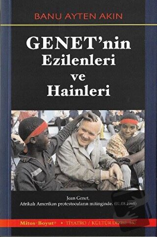 Genet'nin Ezilenleri ve Hainleri - Banu Ayten Akın - Mitos Boyut Yayın