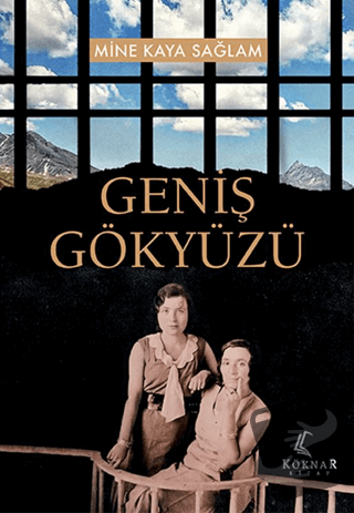 Geniş Gökyüzü - Mine Kaya Sağlam - Köknar Kitap - Fiyatı - Yorumları -