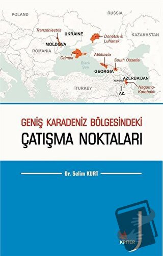 Geniş Karadeniz Bölgesindeki Çatışma Noktaları - Selim Kurt - Kriter Y