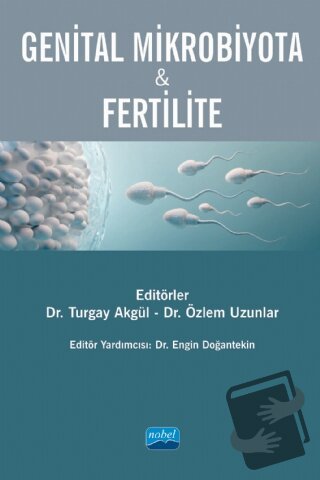 Genital Mikrobiyota ve Fertilite - Özlem Uzunlar - Nobel Akademik Yayı