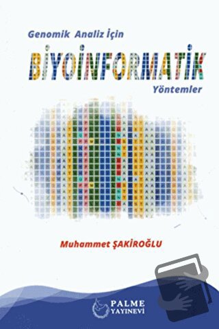 Genomik Analiz İçin Biyoinformatik Yöntemler - Muhammet Şakiroğlu - Pa