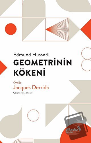 Geometrinin Kökeni - Edmund Husserl - Albaraka Yayınları - Fiyatı - Yo