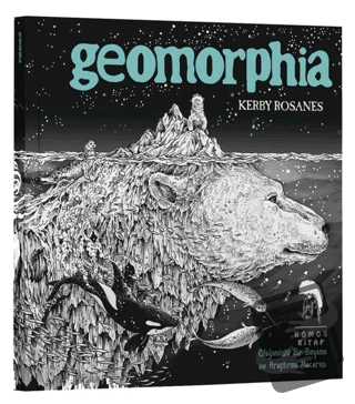 Geomorphia - Olağanüstü Bir Boyama ve Araştırma Macerası - Kerby Rosan