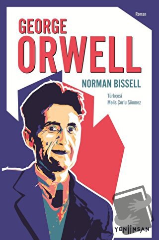 George Orwell - Norman Bissell - Yeni İnsan Yayınevi - Fiyatı - Yoruml