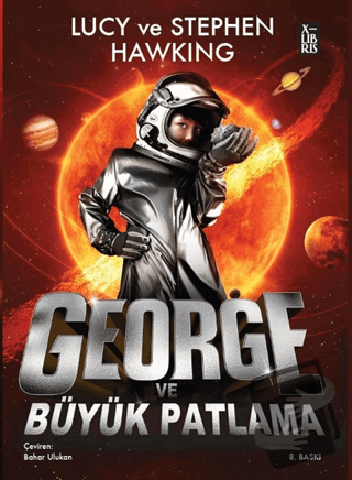 George ve Büyük Patlama - Lucy Hawking - XLIBRIS - Fiyatı - Yorumları 