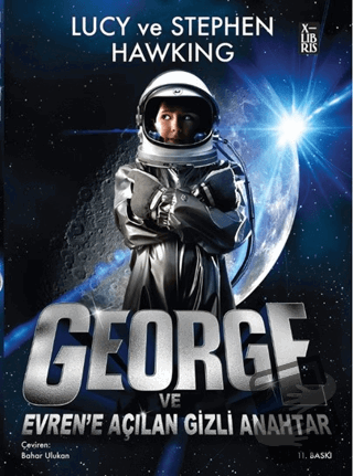 George ve Evren'e Açılan Gizli Anahtar - Lucy Hawking - XLIBRIS - Fiya