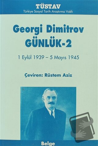 Georgi Dimitrov Günlük 2 - Dimitır Sirkov - Tüstav İktisadi İşletmesi 