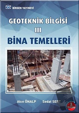 Geoteknik Bilgisi 3 Bina Temelleri - Sedat Sertoğlu - Birsen Yayınevi 