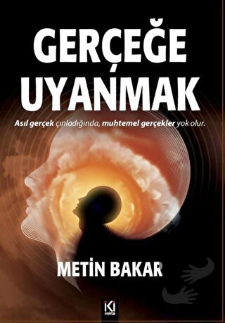 Gerçeğe Uyanmak - Metin Bakar - İki Nokta Kitabevi - Fiyatı - Yorumlar