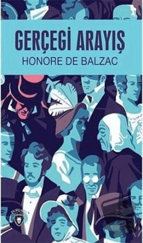 Gerçeği Arayış - Honore de Balzac - Dorlion Yayınları - Fiyatı - Yorum