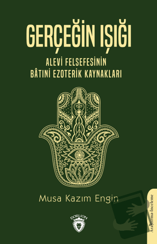 Gerçeğin Işığı - Alevi Felsefesinin Batıni Ezoterik Kaynakları - Musa 