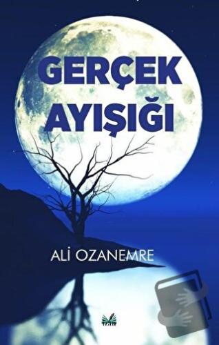 Gerçek Ay Işığı - Ali Ozanemre - İzan Yayıncılık - Fiyatı - Yorumları 