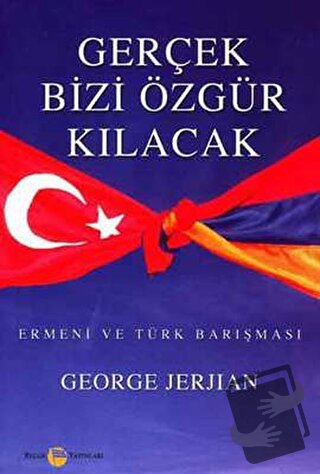 Gerçek Bizi Özgür Kılacak - George Jerjian - Belge Yayınları - Fiyatı 