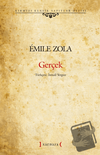 Gerçek (Ciltli) - Emile Zola - Kırmızı Yayınları - Fiyatı - Yorumları 