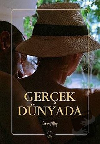 Gerçek Dünyada - Kerem Altuğ - Erik Yayınları - Fiyatı - Yorumları - S