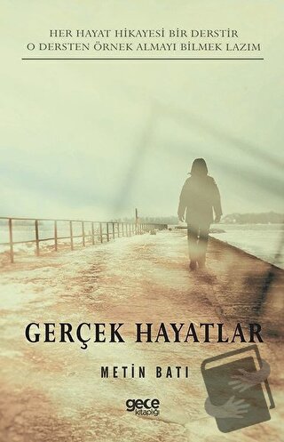 Gerçek Hayatlar - Metin Batı - Gece Kitaplığı - Fiyatı - Yorumları - S