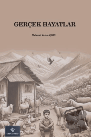 Gerçek Hayatlar - Mehmet Yasin Aşkın - Fırad Yayınları - Fiyatı - Yoru