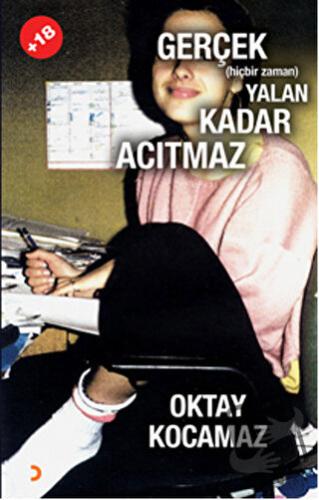 Gerçek (Hiçbir Zaman) Yalan Kadar Acıtmaz - Oktay Kocamaz - Cinius Yay