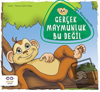 Gerçek Maymunluk Bu Değil - Zeynep Akyıldız - Cezve Çocuk - Fiyatı - Y