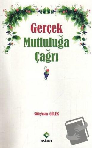 Gerçek Mutluluğa Çağrı - Süleyman Gülek - Rağbet Yayınları - Fiyatı - 