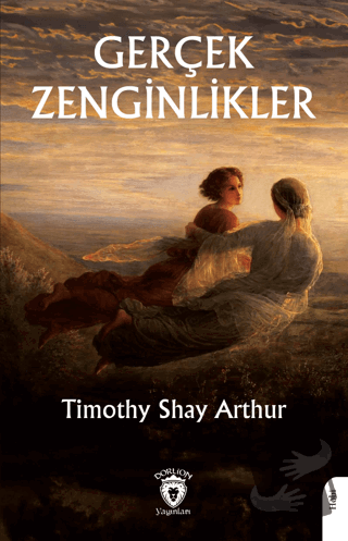 Gerçek Zenginlikler - Timothy Shay Arthur - Dorlion Yayınları - Fiyatı