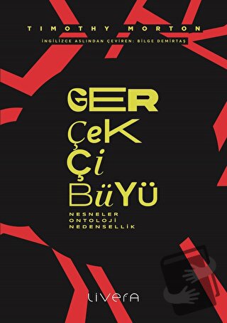 Gerçekçi Büyü - Timothy Morton - Livera Yayınevi - Fiyatı - Yorumları 