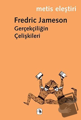 Gerçekçiliğin Çelişkileri - Fredric Jameson - Metis Yayınları - Fiyatı