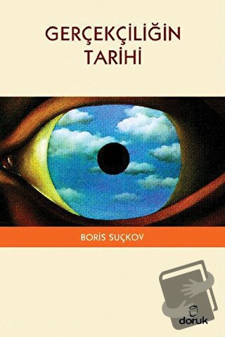 Gerçekçiliğin Tarihi - Boris Suçkov - Doruk Yayınları - Fiyatı - Yorum