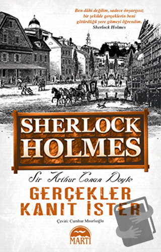 Gerçekler Kanıt İster - Sherlock Holmes - Sir Arthur Conan Doyle - Mar