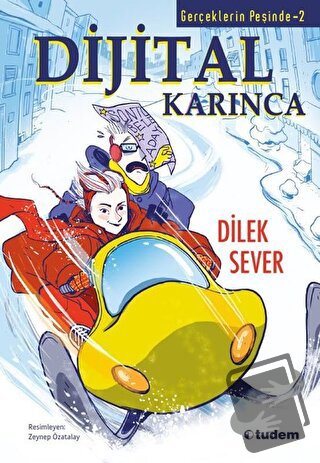 Gerçeklerin Peşinde 2 - Dijital Karınca - Dilek Sever - Tudem Yayınlar