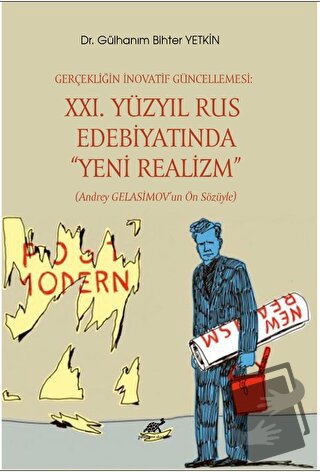 Gerçekliğin İnovatif Güncellemesi: XXI. Yüzyıl Rus Edebiyatında “Yeni 