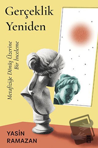 Gerçeklik Yeniden - Yasin Ramazan - Timaş Yayınları - Fiyatı - Yorumla