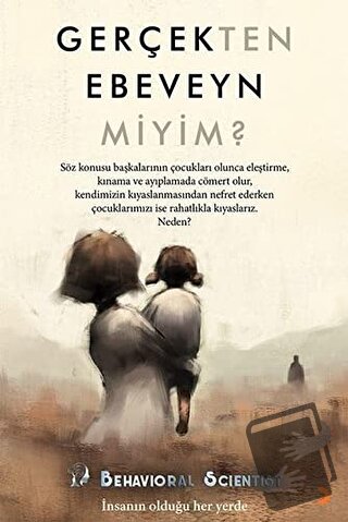 Gerçekten Ebeveyn Miyim? - Behavioral Scientist - Cinius Yayınları - F