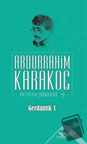 Gerdanlık 1 - Abdurrahim Karakoç - Altınordu Yayınları - Fiyatı - Yoru