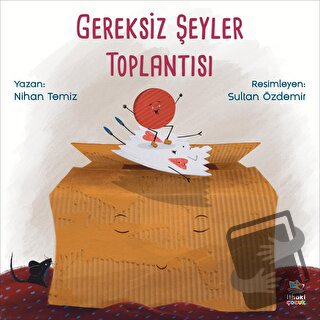 Gereksiz Şeyler Toplantısı - Nihan Temiz - İthaki Çocuk Yayınları - Fi