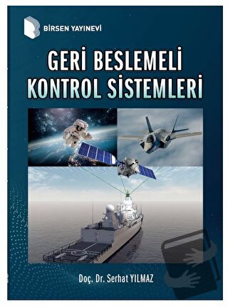 Geri Beslemeli Kontrol Sistemleri - Serhat Yılmaz - Birsen Yayınevi - 